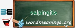 WordMeaning blackboard for salpingitis